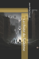 La chute du Système (8 minutes) (French Edition) B0FJR821FQ Book Cover