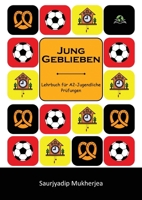 Jung Geblieben: Lehrbuch für A2-Jugendliche Prüfungen 9347397792 Book Cover