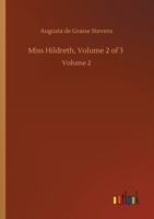 Miss Hildreth, Volume 2 of 3: Volume 2 3752427965 Book Cover