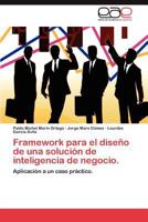 Framework Para El Diseno de Una Solucion de Inteligencia de Negocio. 3848469804 Book Cover