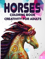 horses coloring book creativity for adults: Unicorn and Horse Coloring Book for Adults - Amazing Coloring Book for Adults, Girls, Boys and Anyone Who Loves Unicorns B08XZDSFJ4 Book Cover