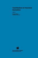 Foundations of Insurance Economics: Readings in Economics and Finance (Huebner International Series on Risk, Insurance and Economic Security) 0792391756 Book Cover