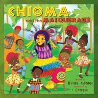 Chioma and the Masquerade 149906960X Book Cover