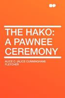 The Hako: a Pawnee Ceremony 1290024707 Book Cover