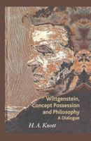 Wittgenstein, Concept Possession and Philosophy: A Dialogue 1349353051 Book Cover