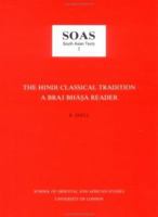 The Hindi Classical Tradition (SOAS South Asian Texts) 0728601753 Book Cover