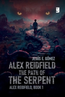 Alex Reidfield The Path of the Serpent B0H21T5DCG Book Cover