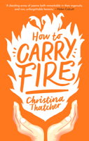 How to Carry Fire 191268148X Book Cover