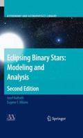 Eclipsing Binary Stars: Modeling and Analysis (Astronomy and Astrophysics Library) 0387986227 Book Cover