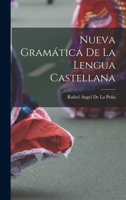 Nueva Gramática De La Lengua Castellana 1018481400 Book Cover