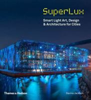 SuperLux: Smart Lighting Design for Cities and Buildings 0500343047 Book Cover
