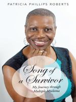 Song of a Survivor: My Journey Through Multiple Myeloma 1490836802 Book Cover