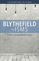 Blythefield-isms: A Guide to Understanding BHBC Vocabulary 0986301221 Book Cover