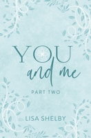 You & Me: Part Two 0998095303 Book Cover