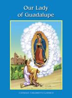 Our Lady of Guadalupe (Catholic Children's Classics) B007YCDCDY Book Cover