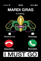Mardi Gras Is Calling: Mardi Gras Notebook | Cool Carnival Shrove Tuesday Journal New Orleans Festival Mini Notepad (6"X9") 1661628494 Book Cover