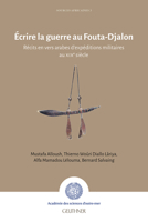 Ecrire La Guerre Au Fouta-djalon: Recits En Vers Arabes D'expeditions Militaires Au Xixe Siecle 2705340351 Book Cover