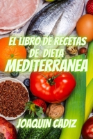 El Libro de Recetas de Dieta Mediterránea null Book Cover