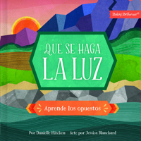 Que se haga la luz: Aprende los opuestos (Let There Be Light) (Spanish Edition) 1430087668 Book Cover