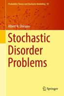 Stochastic Disorder Problems 3030015254 Book Cover