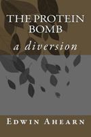 The Protein Bomb: A Diversion 0986384836 Book Cover