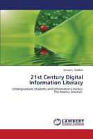 21st Century Digital Information Literacy 3659217905 Book Cover