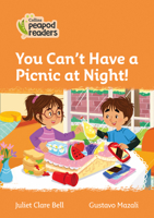 Collins Peapod Readers – Level 4 – You Can't Have a Picnic at Night! 000839668X Book Cover