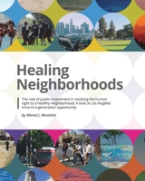 Healing Neighborhoods: Public investments: A look at Los Angeles' once-in-a-generation opportunity 1006422048 Book Cover