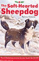 Soft-hearted Sheepdog: AND Christmas Quackers 0439982928 Book Cover