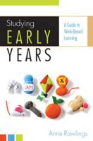 Studying Early Years: A Guide to Work-Based Learning 0335219934 Book Cover