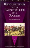 Recollections of the Eventful Life of a Soldier : By a Sergeant in the Ninety-Fourth Scots Brigade (The Spellmount Library of Military History) 1862270856 Book Cover