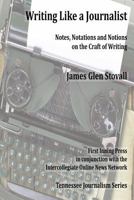 Writing Like a Journalist (Tennessee Journalism Series) 1482752891 Book Cover