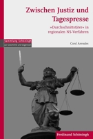 Zwischen Justiz Und Tagespresse: Durchschnittstäter in Regionalen Ns-Verfahren 3506773208 Book Cover