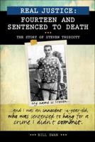 Real Justice: Fourteen and Sentenced to Death: The story of Steven Truscott 1459400747 Book Cover