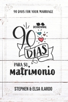 90 Days for your Marriage: 90 días para tu matrimonio B093RP1DSS Book Cover
