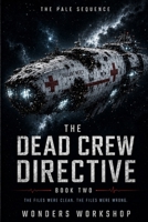 The Dead Crew Directive: A Military Space Opera Mystery (The Pale Sequence) B0H3ZGRHMW Book Cover