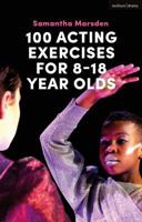 100 Acting Exercises for 8-18 Year Olds 1350049948 Book Cover
