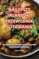 Najlepszy Irlandzki Przewodnik Gotowania 1836233140 Book Cover