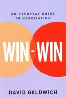 Win-Win : An Everyday Guide to Negotiating 9814868531 Book Cover