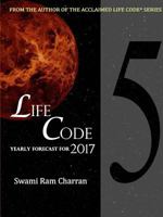 Lifecode #5 Yearly Forecast for 2017 Narayan 1365429326 Book Cover
