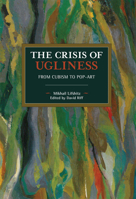 The Crisis of Ugliness: From Cubism to Pop-Art 164259010X Book Cover