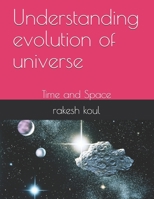 understanding evolution of universe: Time and Space B08WYDVMPP Book Cover