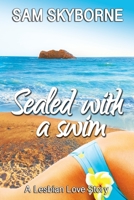 Sealed with a Swim B08HQ4XV99 Book Cover
