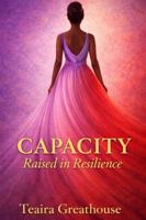 Capacity: Raised in Resilence B0GRL26PX1 Book Cover