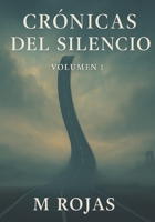 Crónicas del Silencio: Volumen 1 (Spanish Edition) B0FL2HRNCL Book Cover