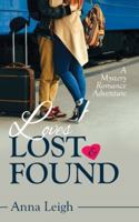 Loves Lost & Found: A Mystery Romance Adventure 1732199108 Book Cover