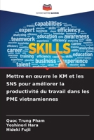 Mettre en oeuvre le KM et les SNS pour améliorer la productivité du travail dans les PME vietnamiennes (French Edition) 6630135342 Book Cover