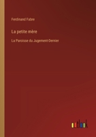 La petite mère: La Paroisse du Jugement-Dernier 1272638324 Book Cover