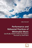 Performance and Rehearsal Practices of Minimalist Music 3639140451 Book Cover