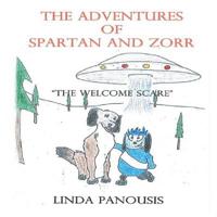 The Adventures of Spartan and Zorr : The Welcome Scare 1536941158 Book Cover